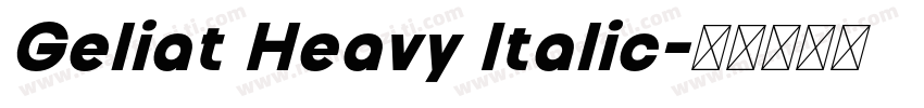 Geliat Heavy Italic字体转换